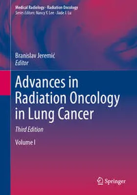 Jeremic / Jeremic |  Advances in Radiation Oncology in Lung Cancer | eBook | Sack Fachmedien