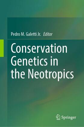 Galetti Jr. |  Conservation Genetics in the Neotropics | Buch |  Sack Fachmedien