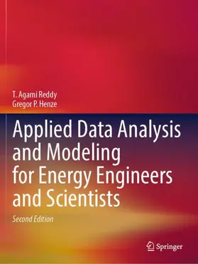 Henze / Reddy |  Applied Data Analysis and Modeling for Energy Engineers and Scientists | Buch |  Sack Fachmedien