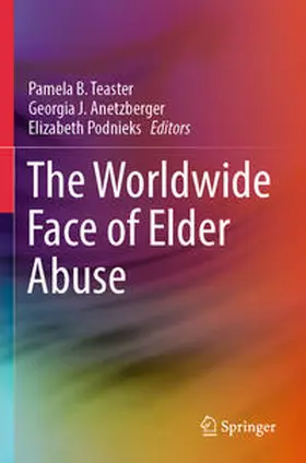 Teaster / Podnieks / Anetzberger |  The Worldwide Face of Elder Abuse | Buch |  Sack Fachmedien