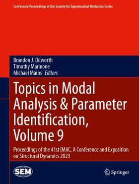 Dilworth / Mains / Marinone |  Topics in Modal Analysis & Parameter Identification, Volume 9 | Buch |  Sack Fachmedien