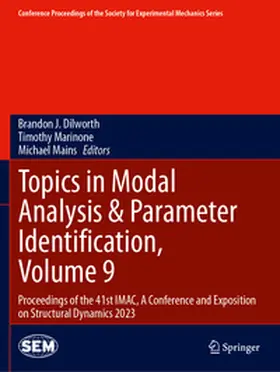 Dilworth / Mains / Marinone |  Topics in Modal Analysis & Parameter Identification, Volume 9 | Buch |  Sack Fachmedien