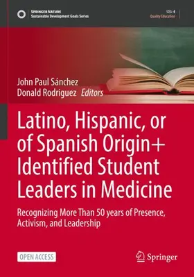 Rodriguez / Sánchez |  Latino, Hispanic, or of Spanish Origin+ Identified Student Leaders in Medicine | Buch |  Sack Fachmedien