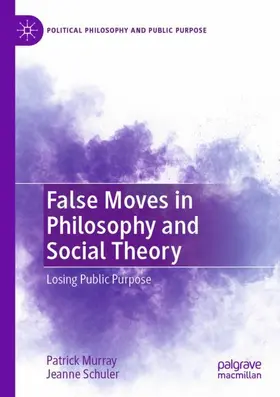 Schuler / Murray |  False Moves in Philosophy and Social Theory | Buch |  Sack Fachmedien