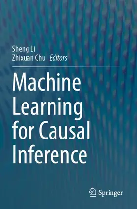 Chu / Li |  Machine Learning for Causal Inference | Buch |  Sack Fachmedien