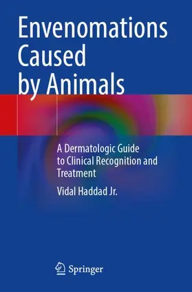 Haddad Jr. |  Envenomations Caused by Animals | Buch |  Sack Fachmedien