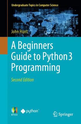 Hunt |  A Beginners Guide to Python 3 Programming | Buch |  Sack Fachmedien