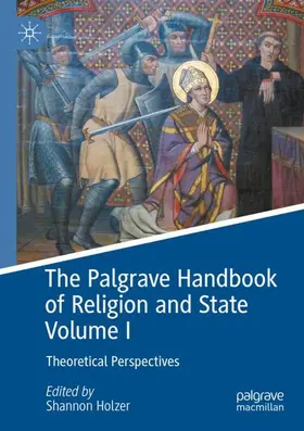 Holzer |  The Palgrave Handbook of Religion and State Volume I | Buch |  Sack Fachmedien