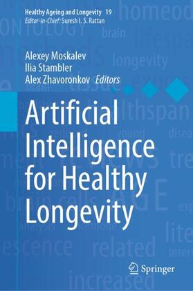 Moskalev / Zhavoronkov / Stambler | Artificial Intelligence for Healthy Longevity | Buch | 978-3-031-35175-4 | sack.de