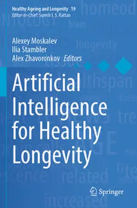 Moskalev / Zhavoronkov / Stambler |  Artificial Intelligence for Healthy Longevity | Buch |  Sack Fachmedien