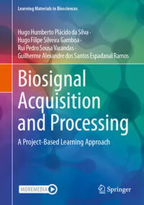 da Silva / Silveira Gamboa / Sousa Varandas |  Biosignal Acquisition and Processing | eBook | Sack Fachmedien