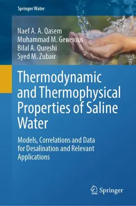 Qasem / Generous / Qureshi |  Thermodynamic and Thermophysical Properties of Saline Water | Buch |  Sack Fachmedien