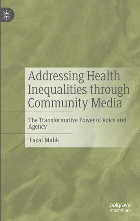 Malik |  Addressing Health Inequalities through Community Media | Buch |  Sack Fachmedien