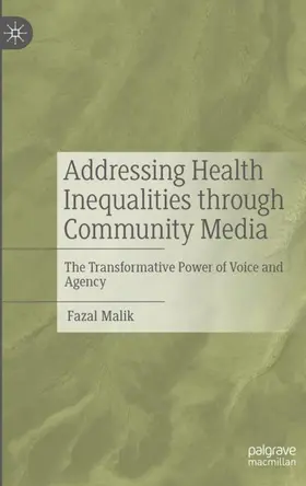 Malik |  Addressing Health Inequalities through Community Media | Buch |  Sack Fachmedien