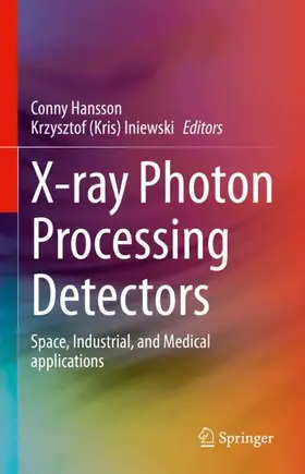 Iniewski / Hansson |  X-ray Photon Processing Detectors | Buch |  Sack Fachmedien