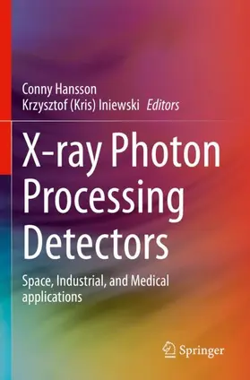 Iniewski / Hansson |  X-ray Photon Processing Detectors | Buch |  Sack Fachmedien