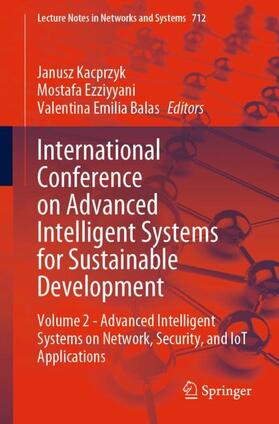 Kacprzyk / Balas / Ezziyyani |  International Conference on Advanced Intelligent Systems for Sustainable Development | Buch |  Sack Fachmedien