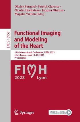 Bernard / Clarysse / Viallon |  Functional Imaging and Modeling of the Heart | Buch |  Sack Fachmedien