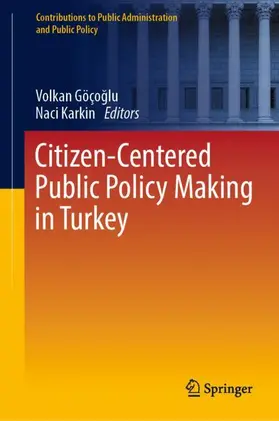 Karkin / Göçoglu / Göçoglu |  Citizen-Centered Public Policy Making in Turkey | Buch |  Sack Fachmedien