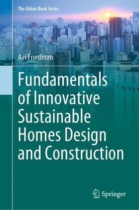 Friedman |  Fundamentals of Innovative Sustainable Homes Design and Construction | Buch |  Sack Fachmedien