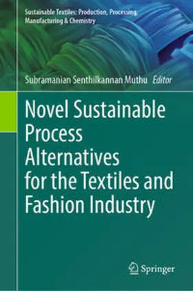 Muthu |  Novel Sustainable Process Alternatives for the Textiles and Fashion Industry | eBook | Sack Fachmedien