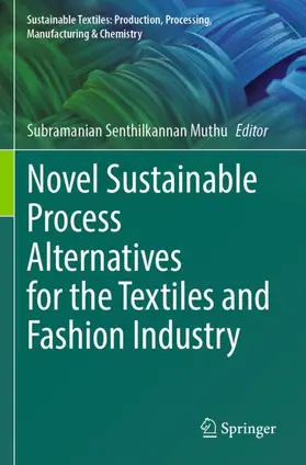 Muthu |  Novel Sustainable Process Alternatives for the Textiles and Fashion Industry | Buch |  Sack Fachmedien