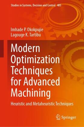Tartibu / Okokpujie |  Modern Optimization Techniques for Advanced Machining | Buch |  Sack Fachmedien