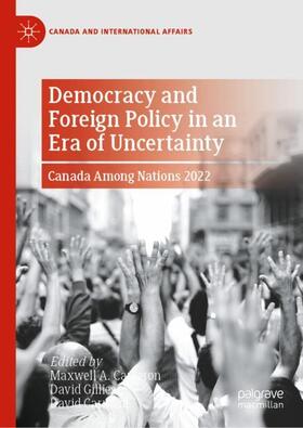 A. Cameron / Carment / Gillies |  Democracy and Foreign Policy in an Era of Uncertainty | Buch |  Sack Fachmedien