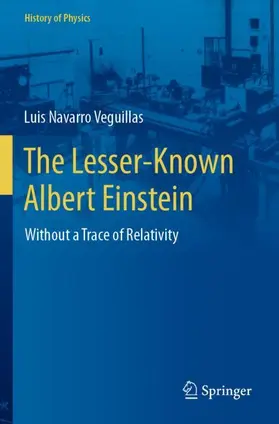 Navarro Veguillas |  The Lesser-Known Albert Einstein | Buch |  Sack Fachmedien