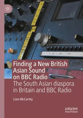 McCarthy |  Finding a New British Asian Sound on BBC Radio | Buch |  Sack Fachmedien