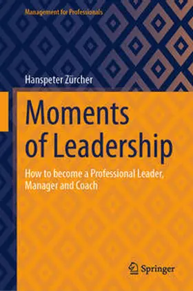 Zürcher |  Moments of Leadership | eBook | Sack Fachmedien