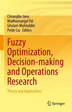 Jana / Liu / Pal |  Fuzzy Optimization, Decision-making and Operations Research | Buch |  Sack Fachmedien