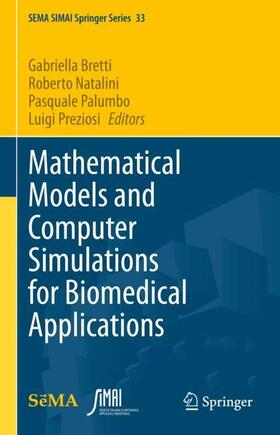 Bretti / Preziosi / Natalini |  Mathematical Models and Computer Simulations for Biomedical Applications | Buch |  Sack Fachmedien
