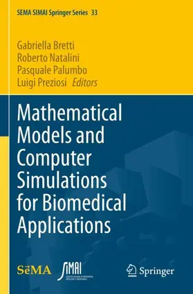 Bretti / Preziosi / Natalini |  Mathematical Models and Computer Simulations for Biomedical Applications | Buch |  Sack Fachmedien