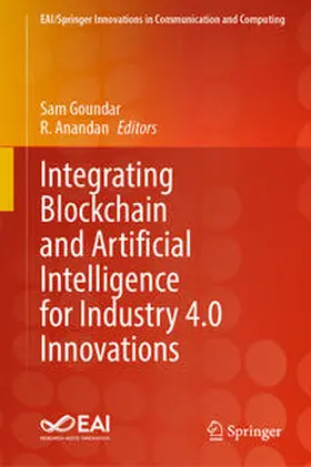 Goundar / Anandan |  Integrating Blockchain and Artificial Intelligence for Industry 4.0 Innovations | eBook | Sack Fachmedien