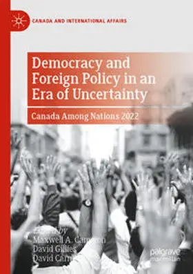 A. Cameron / Carment / Gillies |  Democracy and Foreign Policy in an Era of Uncertainty | Buch |  Sack Fachmedien