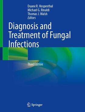 Hospenthal / Walsh / Rinaldi |  Diagnosis and Treatment of Fungal Infections | Buch |  Sack Fachmedien