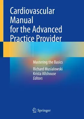 Allshouse / Musialowski |  Cardiovascular Manual for the Advanced Practice Provider | Buch |  Sack Fachmedien