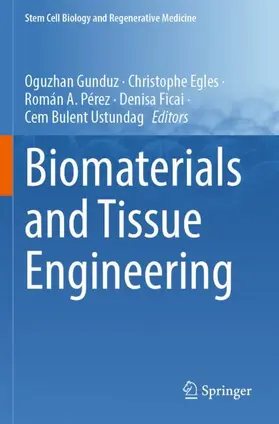 Gunduz / Egles / Ustundag |  Biomaterials and Tissue Engineering | Buch |  Sack Fachmedien