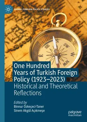 Akgül Açikmese / Özkeçeci-Taner / Akgül Açikmese |  One Hundred Years of Turkish Foreign Policy (1923-2023) | Buch |  Sack Fachmedien