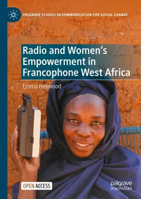 Heywood |  Radio and Women's Empowerment in Francophone West Africa | Buch |  Sack Fachmedien