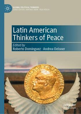 Oelsner / Domínguez |  Latin American Thinkers of Peace | Buch |  Sack Fachmedien