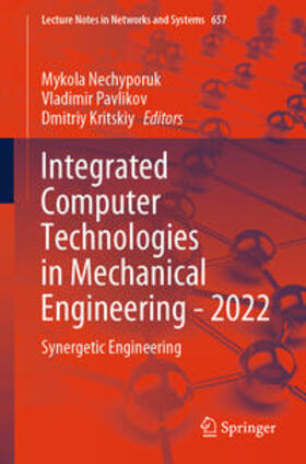 Nechyporuk / Pavlikov / Kritskiy |  Integrated Computer Technologies in Mechanical Engineering - 2022 | eBook | Sack Fachmedien