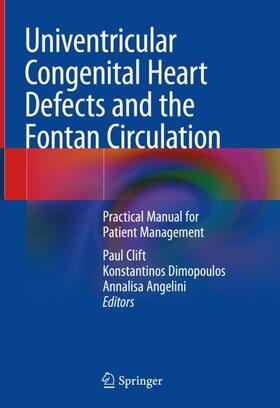 Clift / Angelini / Dimopoulos |  Univentricular Congenital Heart Defects and the Fontan Circulation | Buch |  Sack Fachmedien