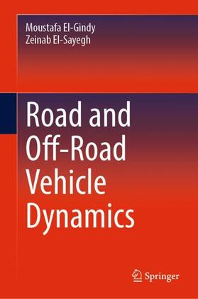 El-Sayegh / El-Gindy |  Road and Off-Road Vehicle Dynamics | Buch |  Sack Fachmedien