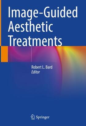 Bard |  Image-Guided Aesthetic Treatments | Buch |  Sack Fachmedien