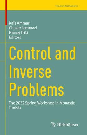 Ammari / Triki / Jammazi |  Control and Inverse Problems | Buch |  Sack Fachmedien