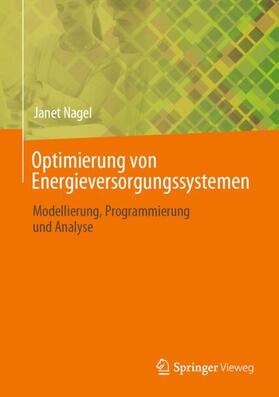 Nagel |  Optimierung von Energieversorgungssystemen | Buch |  Sack Fachmedien