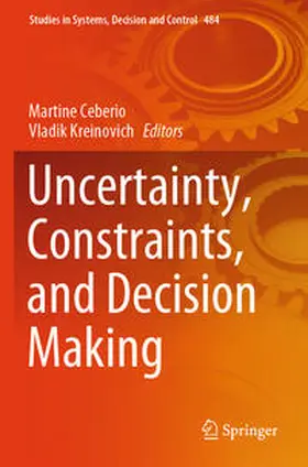 Kreinovich / Ceberio |  Uncertainty, Constraints, and Decision Making | Buch |  Sack Fachmedien