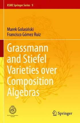 Gómez Ruiz / Golasinski / Golasinski |  Grassmann and Stiefel Varieties over Composition Algebras | Buch |  Sack Fachmedien